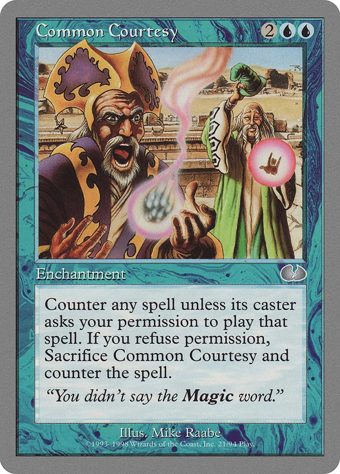Common Courtesy (Unglued) - Magic: The Gathering in TCG Land
